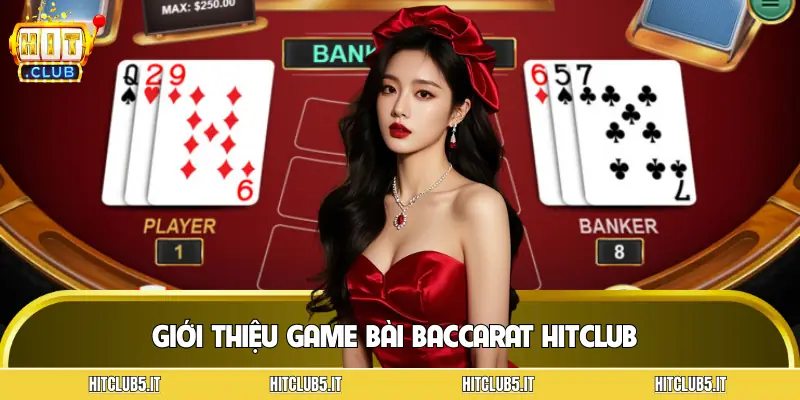 baccarat-hitclub-gioi-thieu