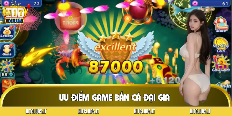 ban-ca-dai-gia-uu-diem