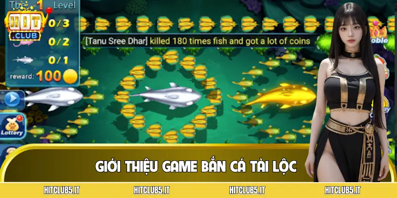 ban-ca-tai-loc-gioi-thieu