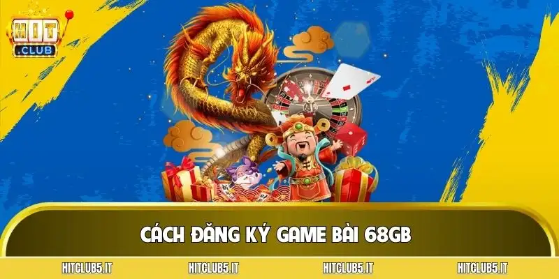 cach-dang-ky-game-bai-68gb