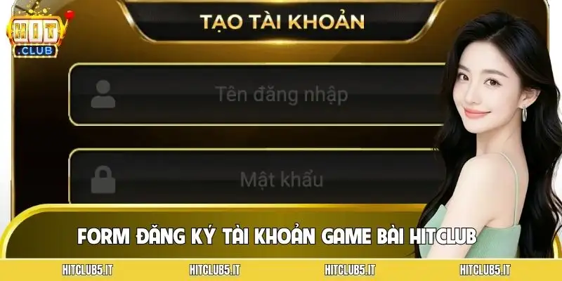 cach-dang-ky-game-bai-hitclub-mo-form-dang-ky-tai-khoan