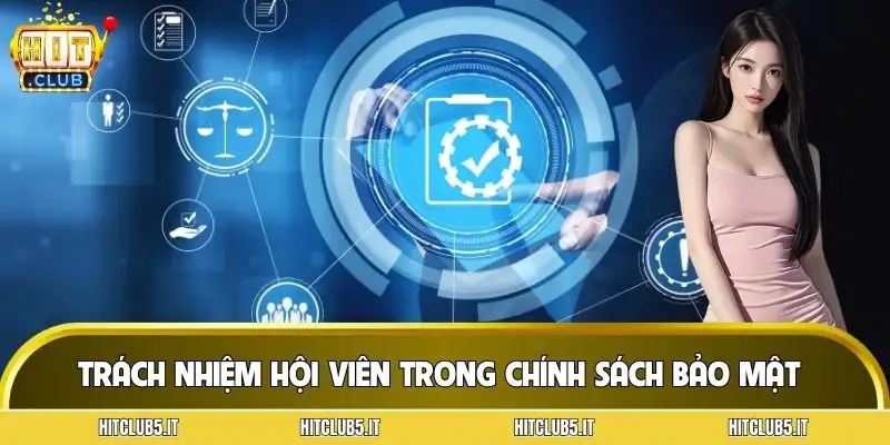 chinh-sach-bao-mat-hoi-vien-co-trach-nhiem
