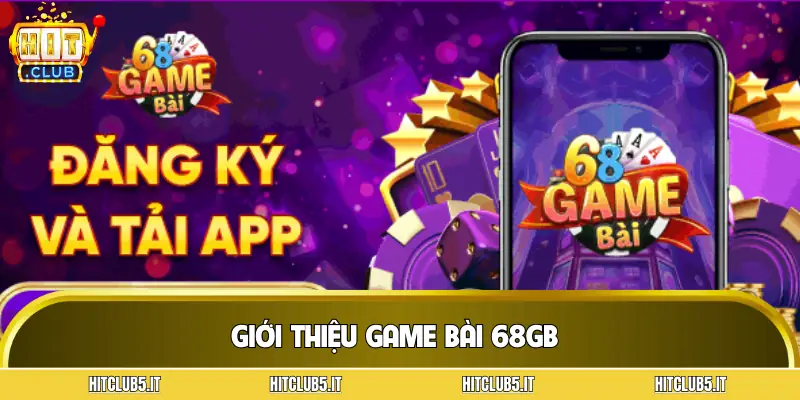 game-bai-68gb-gioi-thieu