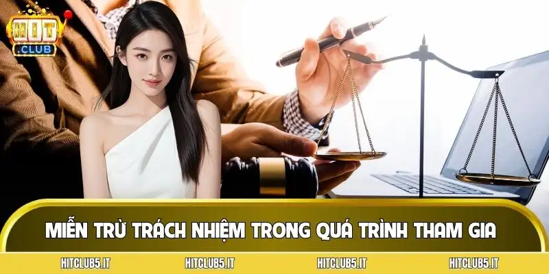 mien-tru-trach-nhiem-qua-trinh-tham-gia-giai-tri