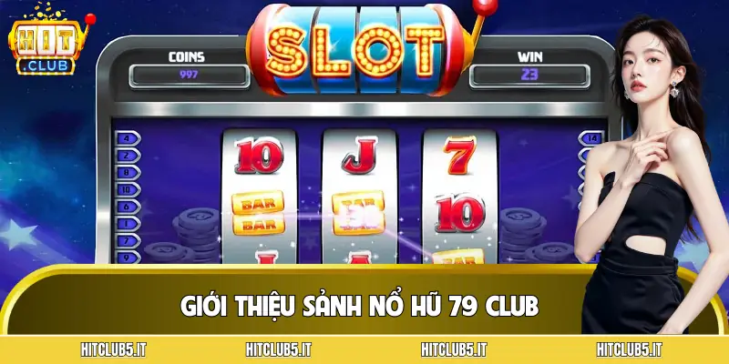 no-hu-79-club-gioi-thieu