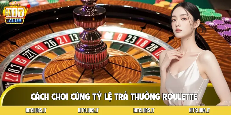 roulette-hitclub-cach-choi