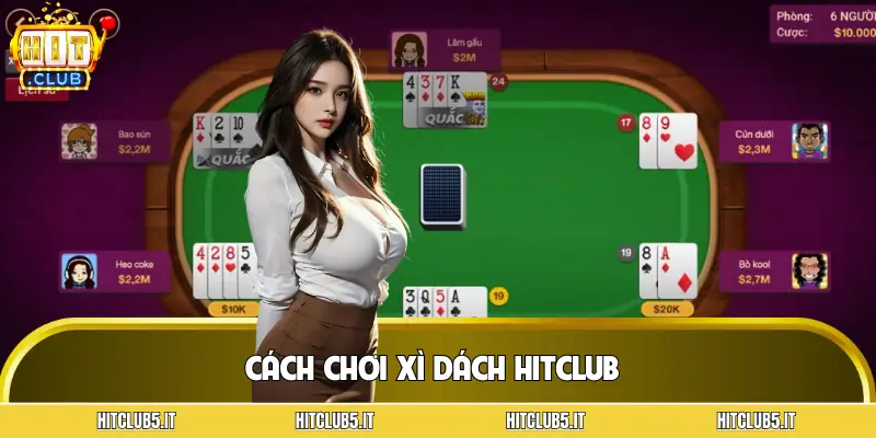 xi-dach-hitclub-cach-choi